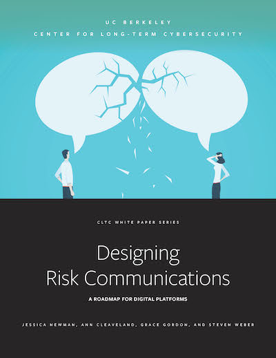 Designing Risk Communications: A Roadmap For Digital Platforms - CLTC